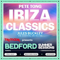 Pete Tong Presents Ibiza Classics at Bedford Park