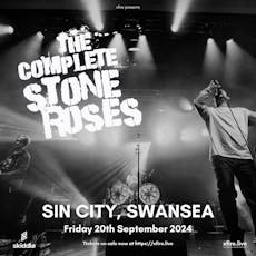 The Complete Stone Roses - Swansea at Sin City