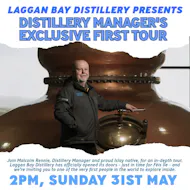 Laggan Bay - Distillery Manager's Exclusive First Tour at Laggan Bay Distillery