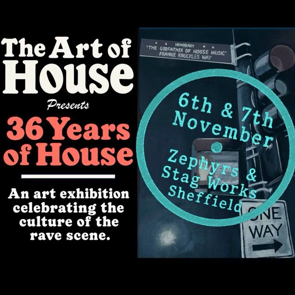 The Art of House presents 36 Years of House at Stag Works Sheffied