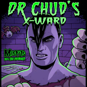 DR. Chud's x Ward - Ex Misfits