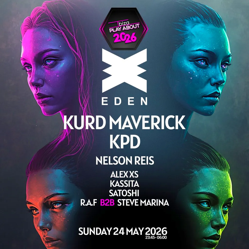 Ibiza.PlayAbout @ Eden Ibiza with Kurd Maverick & KPD at Eden Ibiza