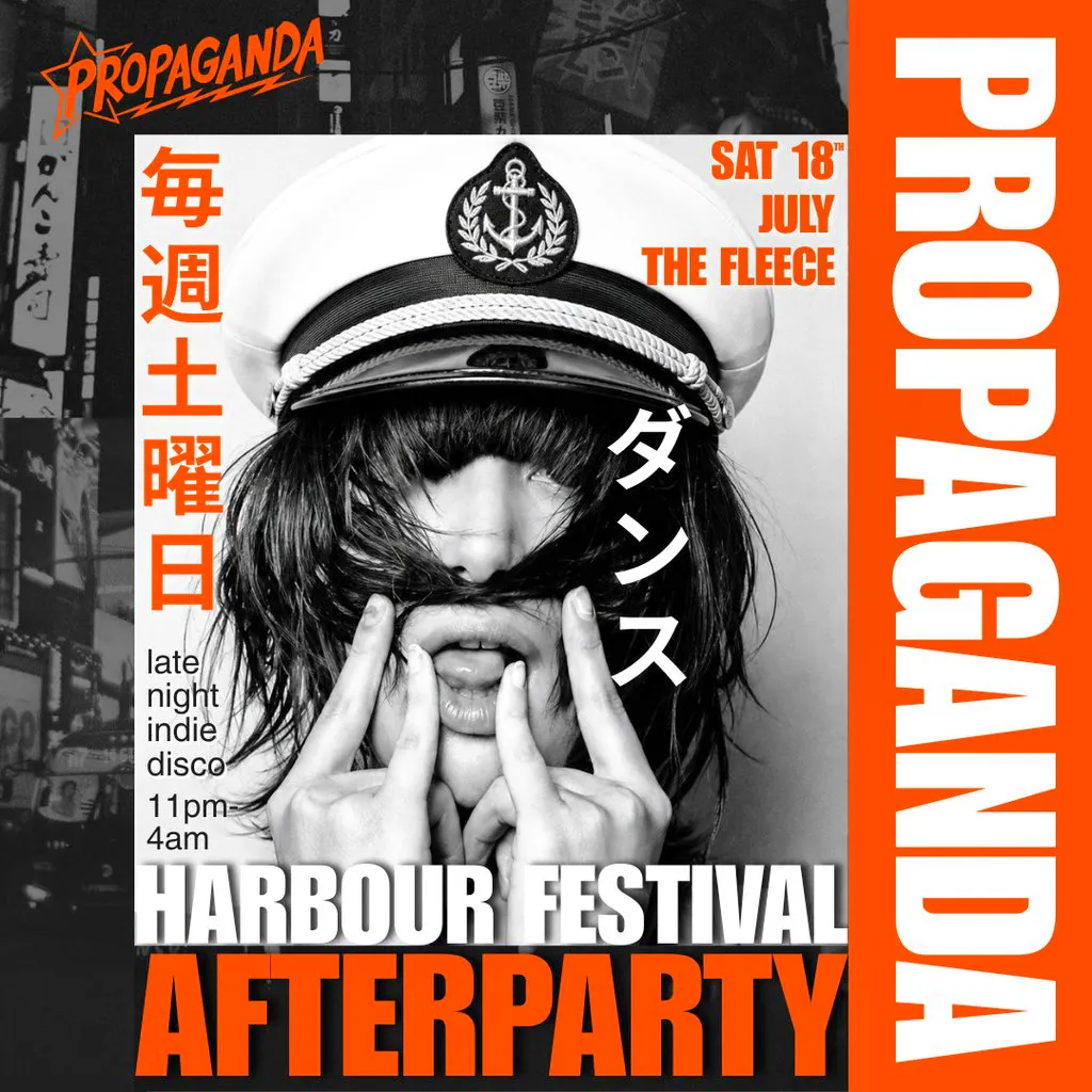 PROPAGANDA. HARBOUR FEST AFTERPARTY. indie club night. at The Fleece