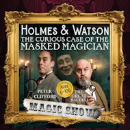 Holmes & Watson: The Curious Case of the Masked Magician at Salisbury Arts Centre