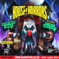 HOUSE OF HORRORS - 3 Floors to Hell ( Halloween Special ) at HAUS OF FUN, Liverpool