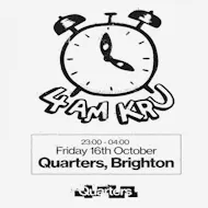 4am Kru + Jolie P + more TBA at Quarters Brighton