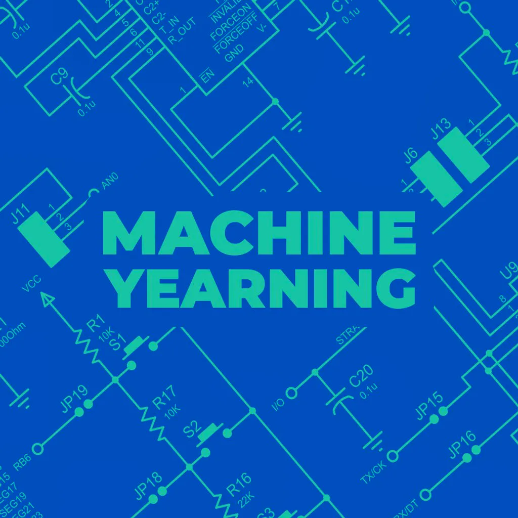 Machine Yearning [Ver 2.1] at Ulster Sports Club