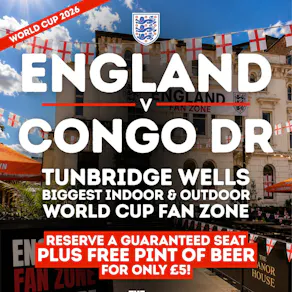England v Congo DR: World Cup Fan Zone | Tunbridge Wells