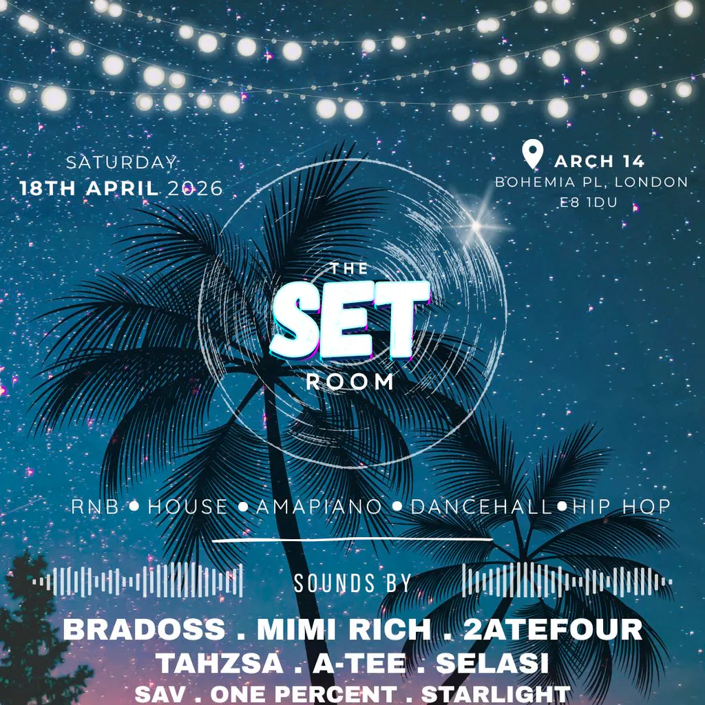 THE SET ROOM- Spring Session - RnB, Amapiano, Afro House & Dance at Arch 14