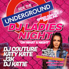 RIDE THE UNDERGROUND: Dj Ladies Night