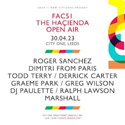 FAC51 The Hacienda Open Air Tickets | Canvas Yard Leeds  | Sun 30th April 2023 Lineup