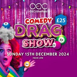 Christmas Comedy Drag Lunch | The OEC Sheffield  | Sun 15th December 2024 Lineup