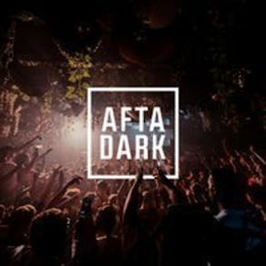 AFTA DARK - Sat 28th February