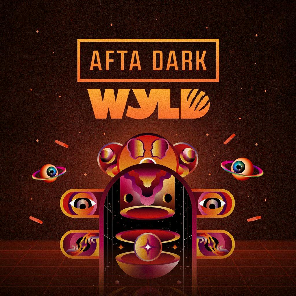 AFTA DARK x WYLD (Official Afterparty) - Sat 28th February at LAB11