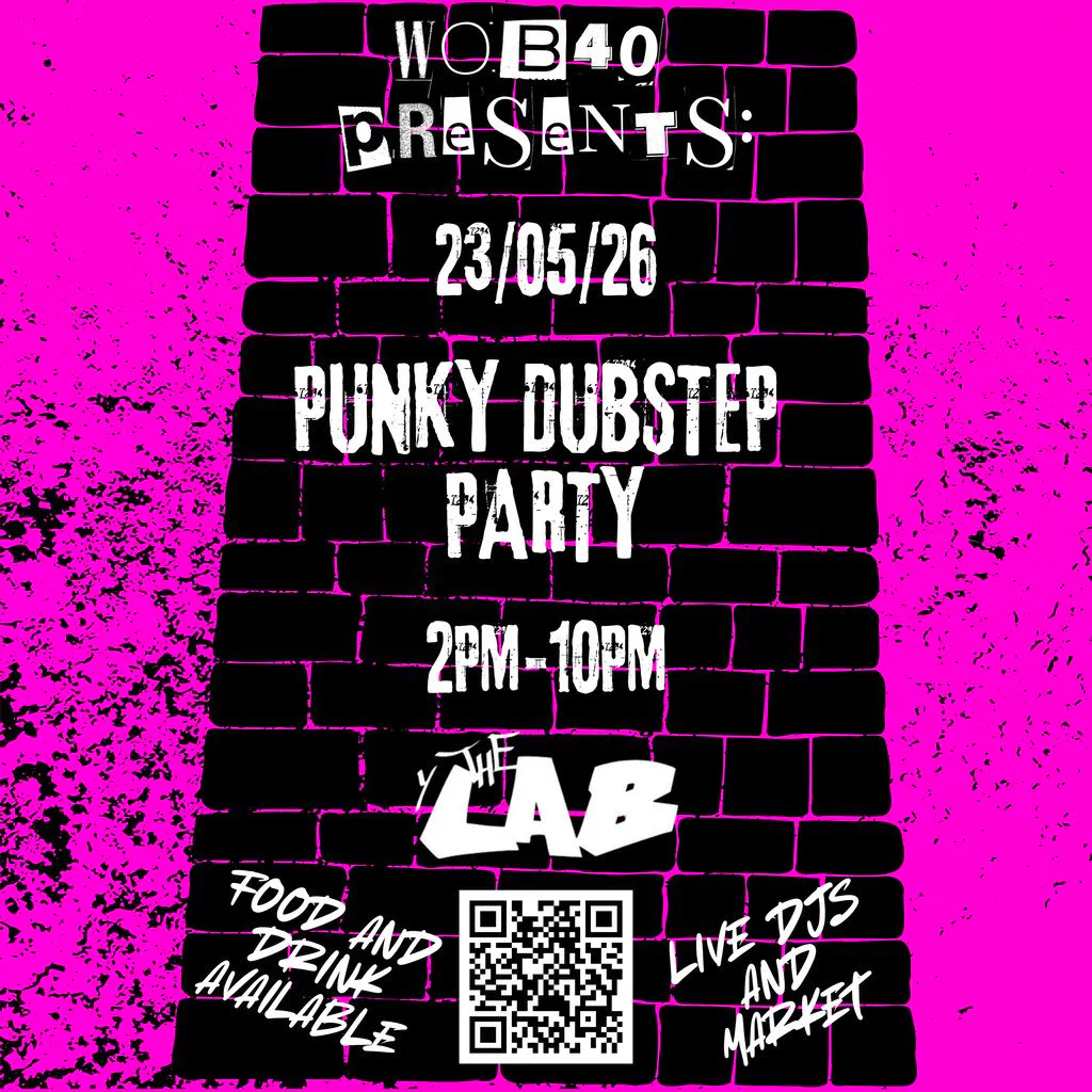 WOB PRESENTS: Punky Dubstep Party @ The Lab | 140/Dubstep/Reggae at The Lab, Wrexham