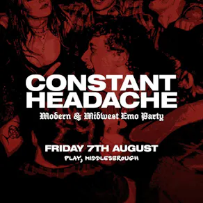 Constant Headache : Modern & Midwest Emo Party