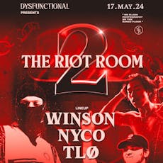 DYSFUNCTIONAL RAVE: Riot Room #2 at Room 2