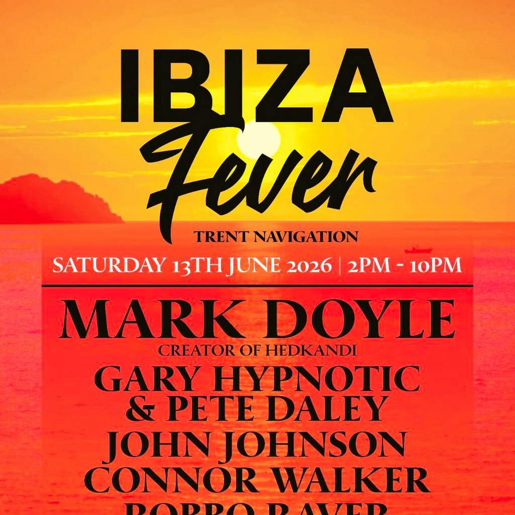 Ibiza Fever Trent Navigation Ibiza Experience at Trent Navigation Nottingham