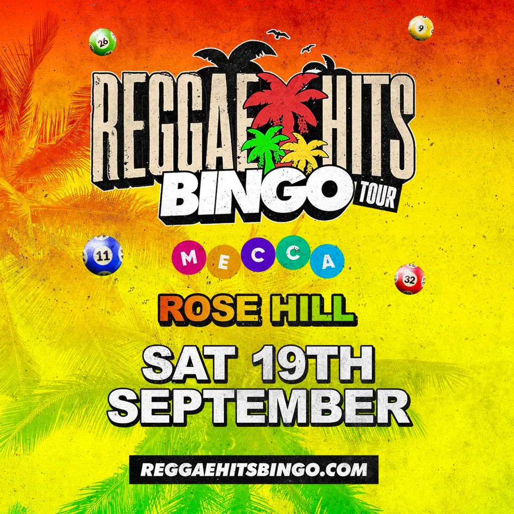 Reggae Hits Bingo | Rose Hill at Mecca Bingo Rose Hill