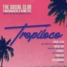 Tropiloco // Mondays @ The Social Club at The Social Club