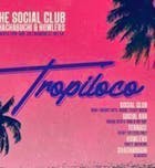 Tropiloco // Mondays @ The Social Club