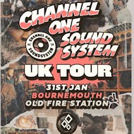 Channel One Sound System UK Tour: Bournemouth at The Old Fire Station