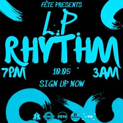 FETE Presents: LP RHYTHM Tickets | Sankey Street Basement Warrington  | Fri 10th May 2024 Lineup