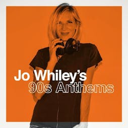 Jo Whileys 90s Anthems Tickets | The Mill Digbeth Birmingham  | Sat 15th January 2022 Lineup
