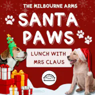 Santa Paws - Lunch with Mrs Claus at The Milbourne Arms
