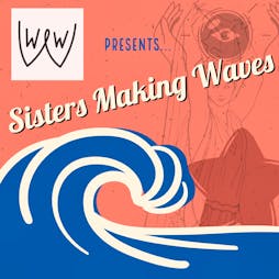 Sisters Making Waves Tickets | Epicerie Fine Liverpool  | Thu 23rd March 2023 Lineup