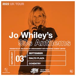 Jo Whiley's 90 Anthems Tickets | Rialto Plaza Coventry  | Sat 3rd September 2022 Lineup