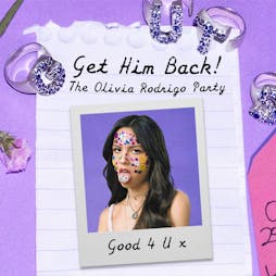 Get Him Back - Olivia Rodrigo Party (Liverpool) Tickets | Arts Club Liverpool  | Sat 18th May 2024 Lineup