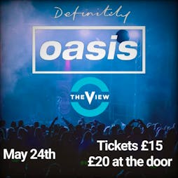 Definitely Oasis Tickets | The View, Oban Oban  | Fri 24th May 2024 Lineup