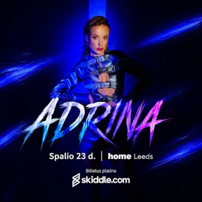 ADRINA | Spalio 23 d. Leeds Home
