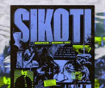 2ndface Presents: SIKOTI
