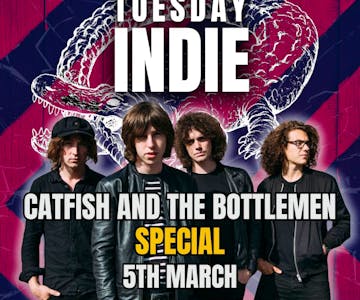 Tuesday Indie at Ziggys CATFISH AND THE BOTTLEMEN 5th March