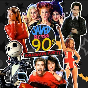 Saved By The 90s - Halloween Party (Edinburgh)