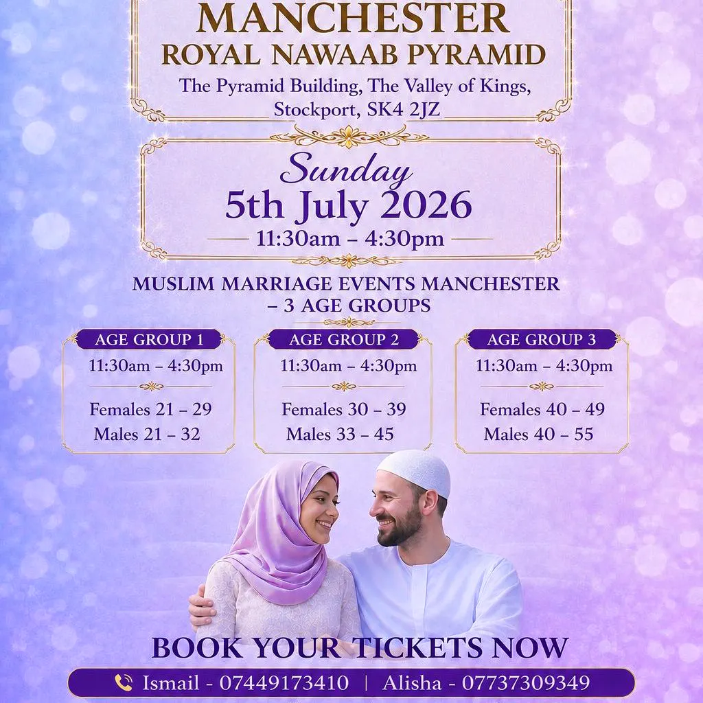Muslim Marriage Events Manchester - 3 Age Groups at Royal Nawaab Pyramid