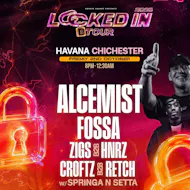 LOCKED IN TOUR w/ ALCEMIST + SPECIAL GUEST MC @CHICESTER at Havana Chichester