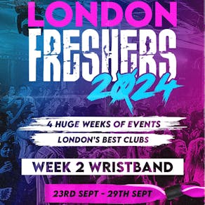 London Freshers 2024 // Week Two