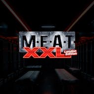 Meat XXL London by MadMen // 2 Huge Guest DJs // XXL Playzone at Fire Vauxhall