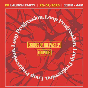 FREE ENTRY-Unity Underground X Loop Progression-EP Launch Party
