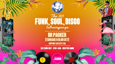 Funk, Soul, Disco Extravaganza: Day & Night Party W/ Dr Packer ...