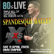 80s LIVE with SPANDESQUE BALLET at HMV EMPIRE COVENTRY