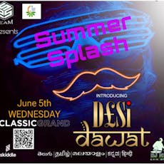 Desi Dawat DJ night-Summer Splash at The Classic Grand