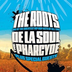 The Roots and De La Soul Plus Pharcyde at Dreamland