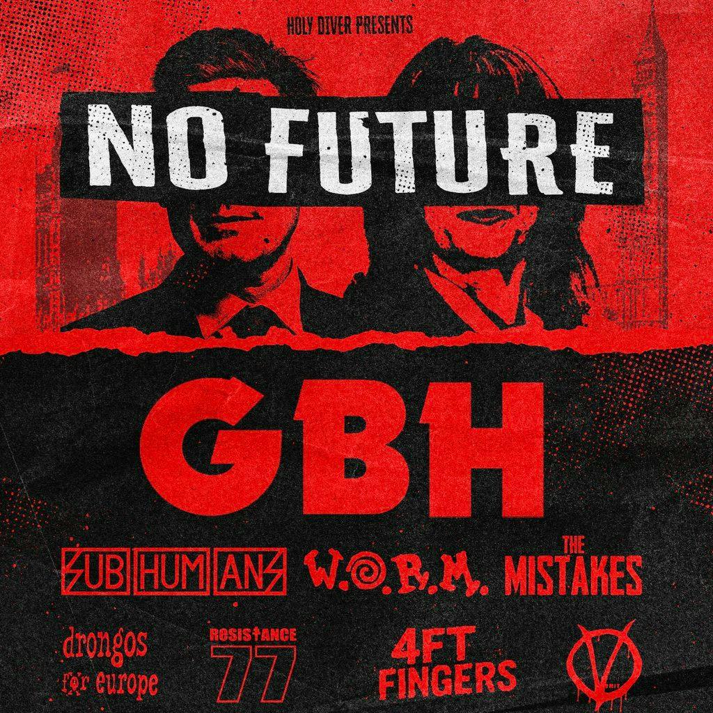 No Future Fest - GBH - SUBHUMANS - W.O.R.M at Holy Diver