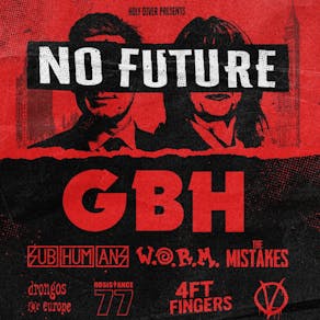 No Future Fest - GBH - SUBHUMANS - W.O.R.M