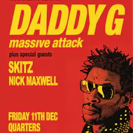 Daddy G (Massive Attack) / Friday 11th Dec / Quarters / Brighton at Quarters Brighton