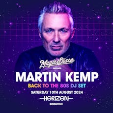 Martin Kemp Live DJ set - Back to the 80's - Brighton at Horizon Club